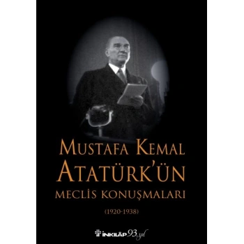 Mustafa Kemal Atatürkün Meclis Konuşmaları - Ciltsiz