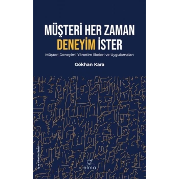 Müşteri Her Zaman Deneyim İster