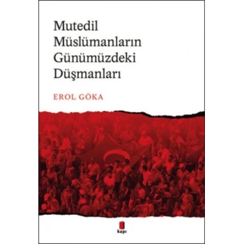 Mutedil Müslümanların Günümüzdeki Düşmanları