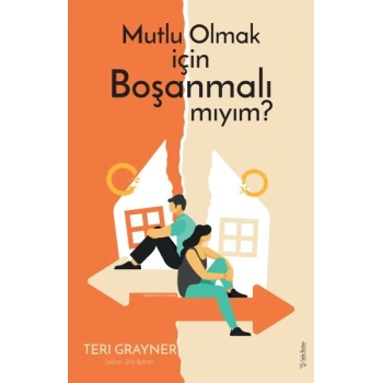 Mutlu Olmak için Boşanmalı mıyım?