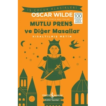 Mutlu Prens ve Diğer Masallar - Kısaltılmış Metin