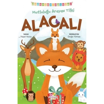 Mutluluğu Arayan Tilki Alacalı - Değerler Eğitimi