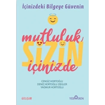 Mutluluk Sizin İçinizde
