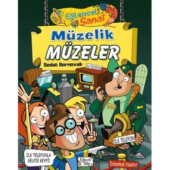 Müzelik Müzeler - Eğlenceli Sanat