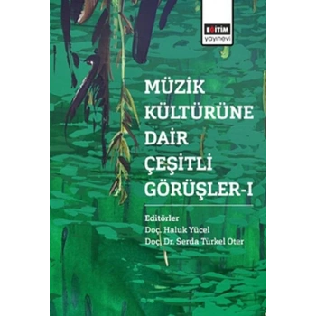 Müzik Kültürüne Dair Çeşitli Görüşler - 1