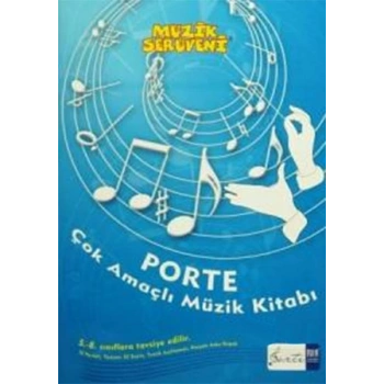 Müzik Serüveni - Porte Çok Amaçlı Müzik Kitabı 5-8