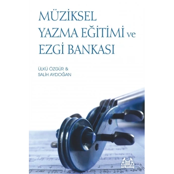 Müziksel Yazma Eğitimi ve Ezgi Bankası