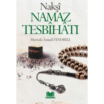 Nakşi Namaz Tesbihatı