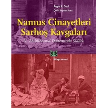 Namus Cinayetleri ve Sarhoş Kavgaları