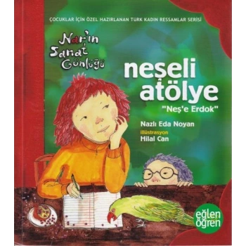 Narın Sanat Günlüğü 3 - Neşeli Atölye (Neşe Erdok)