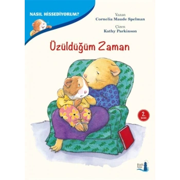 Nasıl Hissediyorum? - Üzüldüğüm Zaman