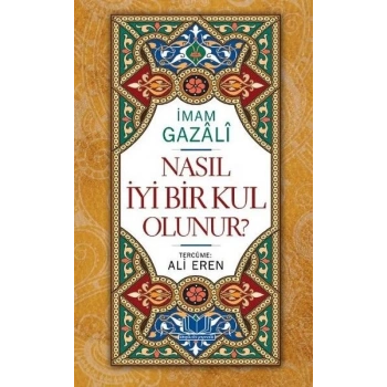 Nasıl İyi Bir Kul Olunur