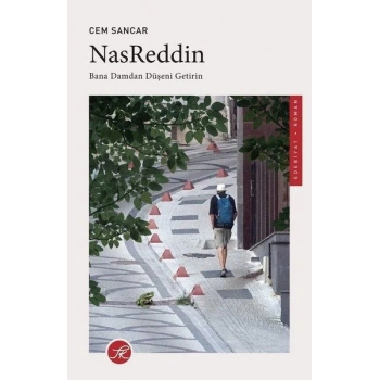 Nasreddin - Bana Damdan Düşeni Getirin