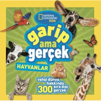 National Geographic Kids - Garip Ama Gerçek - Hayvanlar