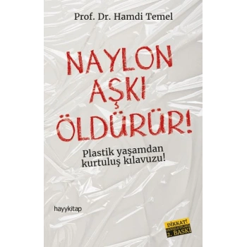 Naylon Aşkı Öldürür!