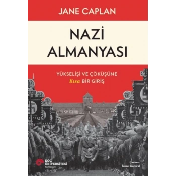 Nazi Almanyası Yükselişi Ve Çöküşüne Kısa Bir Giriş