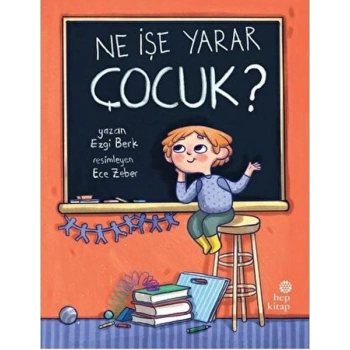 Ne İşe Yarar Çocuk?