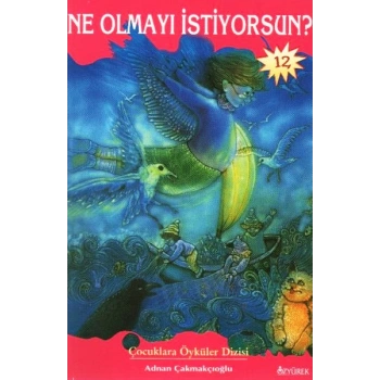 Ne Olmayı İstiyorsun?