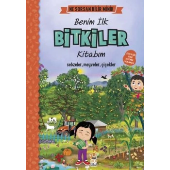 Ne Sorsan Bilir Minik - Benim İlk Bitkiler Kitabım