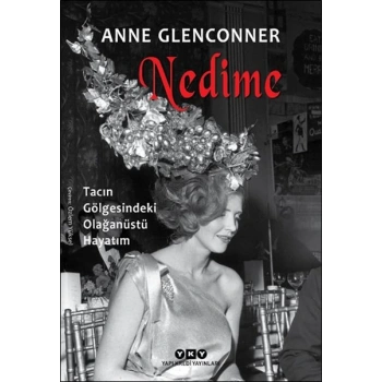 Nedime - Tacın Gölgesindeki Olağanüstü Hayatım