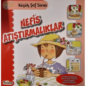 Nefis Atıştırmalıklar - Küçük Şef Serisi