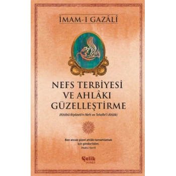 Nefs Terbiyesi ve Ahlakı Güzelleştirme