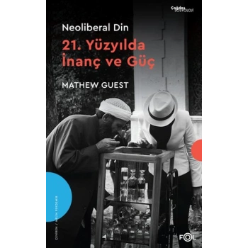 Neoliberal Din  –21. Yüzyılda İnanç ve Güç–