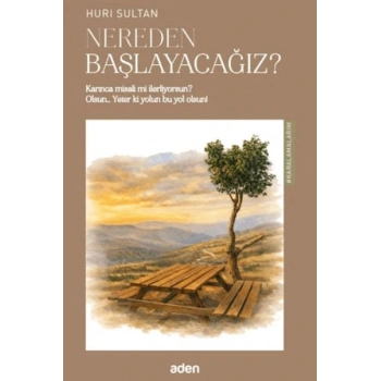 Nereden Başlayacağız?