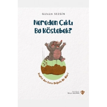 Nereden Çıktı Bu Köstebek?