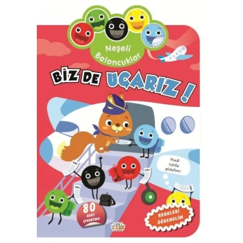 Neşeli Baloncuklar Biz De Uçarız!