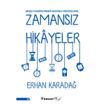 Neşeli Haberlerden Hüzünlü Gerçeklere - Zamansız Hikâyeler