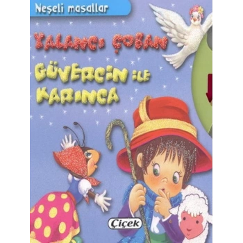 Neşeli Masallar - Yalancı Çoban, Güvercin İle Karınca