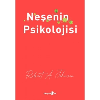Neşenin Psikolojisi