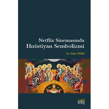 Netflix Sinemasında Hıristiyan Sembolizmi