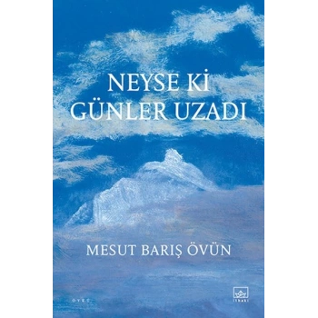 Neyse ki Günler Uzadı