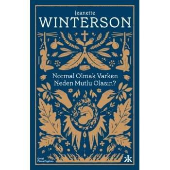 Normal Olmak Varken Neden Mutlu Olasın?