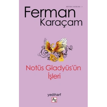 Notüs Gladyüs’ün İşleri