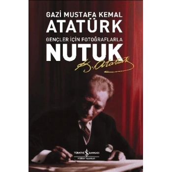 Nutuk-Gençler İçin Fotoğraflarla