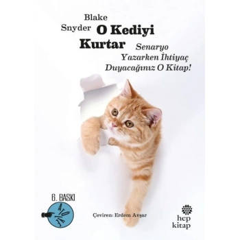 O Kediyi Kurtar: Senaryo Yazarken İhtiyaç Duyacağınız O Kitap!
