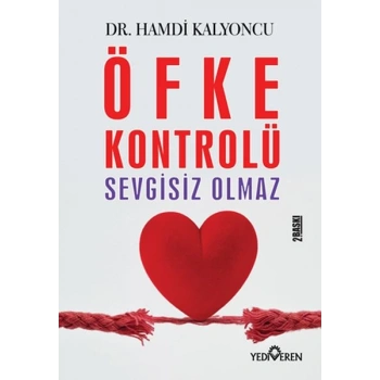 Öfke Kontrolü Sevgisiz Olmaz