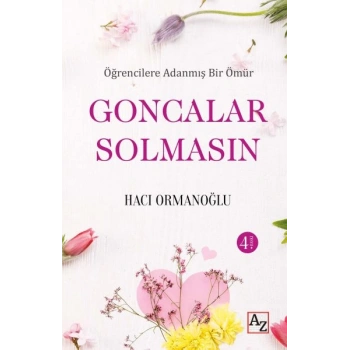 Öğrencilere Adanmış Bir Ömür Goncalar Solmasın