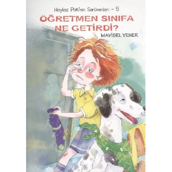 Öğretmen Sınıfa Ne Getirdi? / Haylaz Patinin Serüvenleri -5