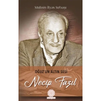 Oğuzun Altın Sesi Necip Fazıl