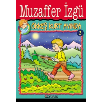 Ökkeş Kurt Avında