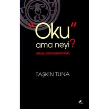 Oku Ama Neyi?