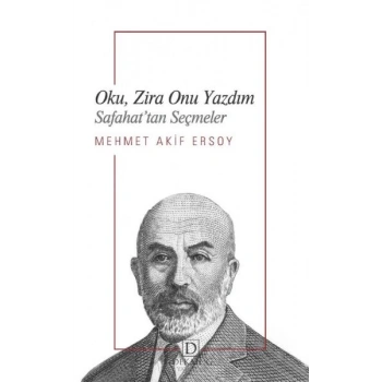 Oku, Zira Onu Yazdım - Safahat’Tan Seçmeler