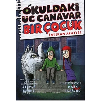 Okuldaki Üç Canavar Bir Çocuk: İntikam Arayışı