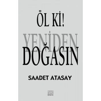 Öl Ki! Yeniden Doğasın