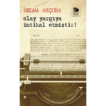 Olay Yargıya İntikal Etmiştir!