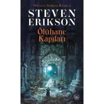 Ölühane Kapıları - Malazan Yitikler Kitabı 2
